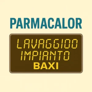 Lavaggio impianto riscaldamento caldaia Baxi Parma